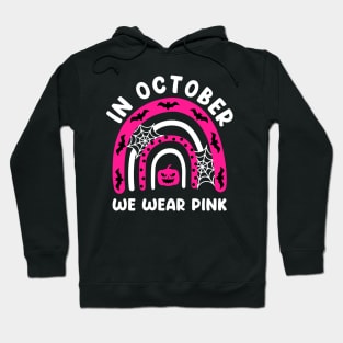in october we wear pink breast cancer Hoodie
